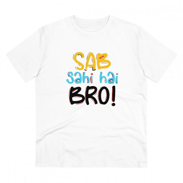 Men's PC Cotton Sab Sahi Hai Bro Printed T Shirt (Color: White, Thread Count: 180GSM)